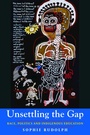 Cover: Unsettling the Gap - Peter Lang Verlag