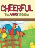 Cover: Cheerful the Angry Chicken - Archway Publishing