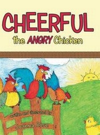 Enlarge image Cover: Cheerful the Angry Chicken - Archway Publishing