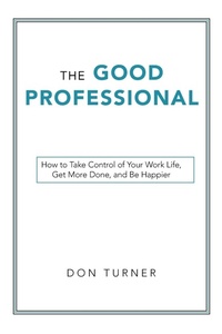 Enlarge image Cover: The Good Professional - Archway Publishing
