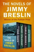 Cover: The Novels of Jimmy Breslin - Open Road Media