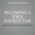Cover: Becoming a Yoga Instructor - SIMON & SCHUSTER AUDIO