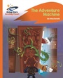 Cover: Reading Planet - The Adventure Machine - Orange: Rocket Phonics - Rising Stars