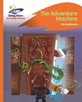 Cover: Reading Planet - The Adventure Machine - Orange: Rocket Phonics - Rising Stars