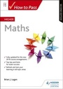 Cover: How to Pass Higher Maths, Second Edition - Hodder Gibson