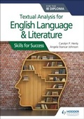 Cover: Textual analysis for English Language and Literature for the IB Diploma - Hodder Education