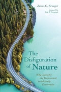 Cover: The Disfiguration of Nature - Wipf & Stock Publishers