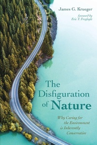 Enlarge image Cover: The Disfiguration of Nature - Wipf & Stock Publishers