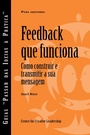 Cover: Feedback That Works: How to Build and Deliver Your Message, First Edition (Portuguese for Europe) - Center for Creative Leadership