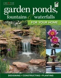 Cover: Garden Ponds, Fountains & Waterfalls for Your Home - Creative Homeowner