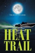 Cover: Heat Trail - Newman Springs Publishing, Inc.