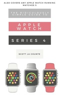Cover: The Ridiculously Simple Guide to Apple Watch Series 4 - SL Editions