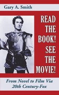 Cover: Read the Book! See the Movie! From Novel to Film Via 20th Century-Fox (hardback) - BEARMANOR MEDIA