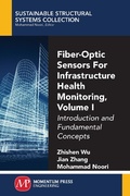 Cover: Fiber-Optic Sensors For Infrastructure Health Monitoring, Volume I - Momentum Press