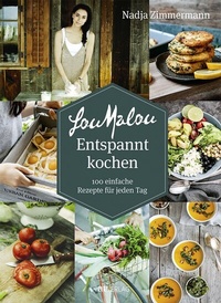 Abbildung von: LouMalou Entspannt kochen - AT Verlag