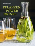 Cover: Pflanzen Power Drinks - AT Verlag
