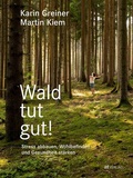 Cover: Wald tut gut! - AT Verlag