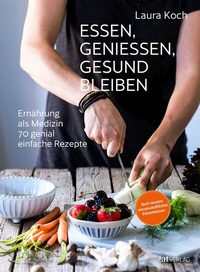 Abbildung von: Essen, geniessen, gesund bleiben - AT Verlag