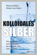 Cover: Kolloidales Silber - AT Verlag