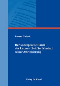 Abbildung von: Der konzeptuelle Raum des Lexems 'Zeit' im Kontext seiner Attribuierung - Kovac, Dr. Verlag