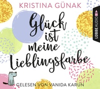 Abbildung von: Glück ist meine Lieblingsfarbe - Lübbe Audio