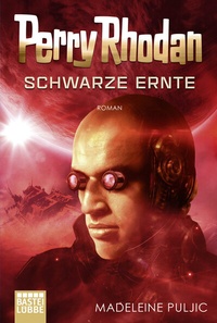 Abbildung von: Perry Rhodan: Schwarze Ernte - Lübbe
