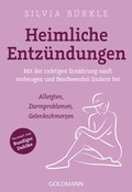Cover: Heimliche Entz&uuml;ndungen - Goldmann