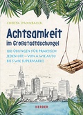 Cover: Achtsamkeit im Gro&szlig;stadtdschungel - Verlag Herder