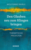 Cover: Den Glauben neu zum Klingen bringen - Verlag Herder