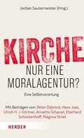 Cover: Kirche - nur eine Moralagentur? - Verlag Herder