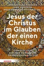 Cover: Jesus der Christus im Glauben der einen Kirche - Verlag Herder