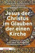 Cover: Jesus der Christus im Glauben der einen Kirche - Verlag Herder