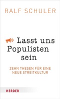 Cover: Lasst uns Populisten sein - Verlag Herder
