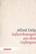 Cover: Aufzeichnungen aus dem Gef&auml;ngnis - Verlag Herder