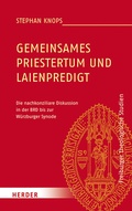 Cover: Gemeinsames Priestertum und Laienpredigt - Verlag Herder