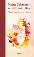 Cover: Meine Sehnsucht verleiht mir Fl&uuml;gel - Verlag Herder