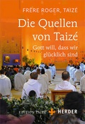 Cover: Die Quellen von Taiz&eacute; - Verlag Herder