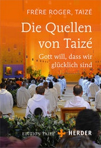 Enlarge image Cover: Die Quellen von Taizé - Verlag Herder