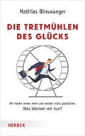 Cover: Die Tretm&uuml;hlen des Gl&uuml;cks - Verlag Herder