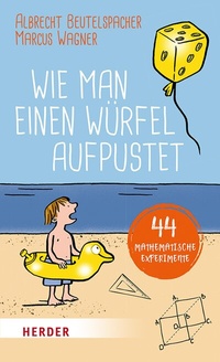 Abbildung von: Wie man einen Würfel aufpustet - Verlag Herder