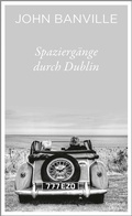 Cover: Spazierg&auml;nge durch Dublin - Kiepenheuer & Witsch
