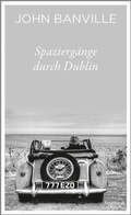 Cover: Spazierg&auml;nge durch Dublin - Kiepenheuer & Witsch