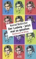 Cover: Der Ludwig - jetzt mal so gesehen - Kiepenheuer & Witsch