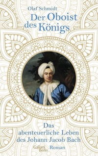 Abbildung von: Der Oboist des Königs - Galiani Berlin