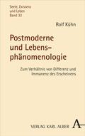 Cover: Postmoderne und Lebensph&auml;nomenologie - Karl Alber Verlag