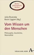 Cover: Vom Wissen um den Menschen - Karl Alber Verlag