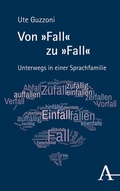 Cover: Von &raquo;Fall&laquo; zu &raquo;Fall&laquo; - Karl Alber Verlag