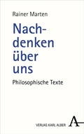 Cover: Nachdenken &uuml;ber uns - Karl Alber Verlag