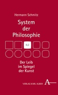 Cover: Der Leib im Spiegel der Kunst - Karl Alber Verlag