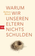 Cover: Warum wir unseren Eltern nichts schulden - btb